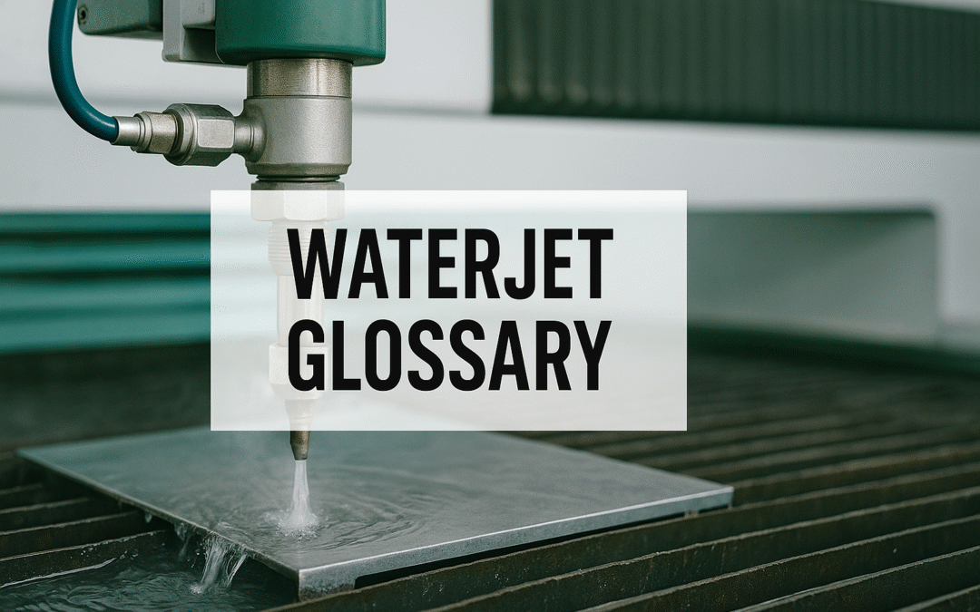 Waterjet Cutting Glossary