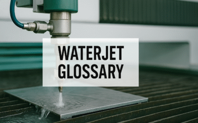 Waterjet Cutting Glossary